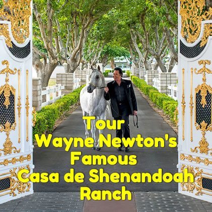 Tour Wayne Newtons Famous Ranch