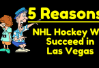 5 Reasons NHL Hockey will work in Las Vegas
