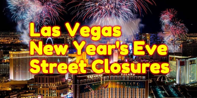 Las Vegas New years Eve Street Closures