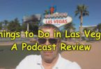A look at the fun things ot do in Vegas from past podcasts