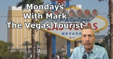 Mondays with Mark - The Vegas Tourist